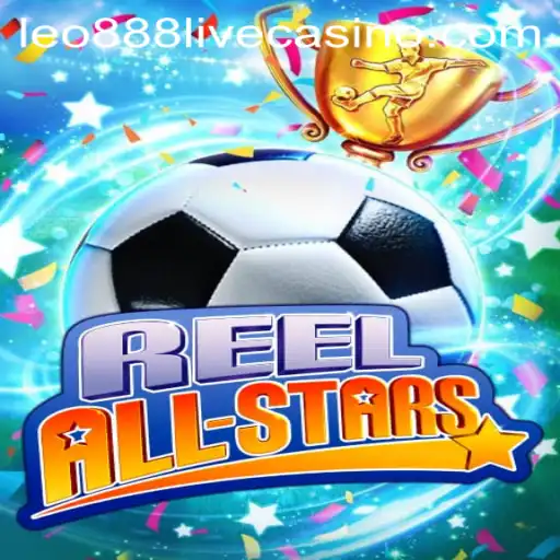 Discover the Thrilling World of ReelAllStars with Leo888