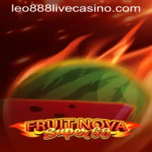 FruitNovaSuper60: Dive into the Exciting World of Online Gaming with leo888