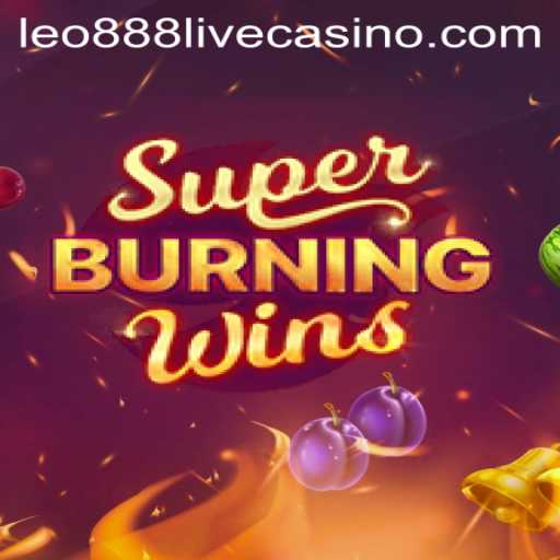 Exploring the Exciting World of SuperBurningWins and Its Connection with Leo888